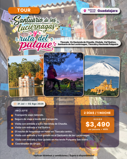Santuario de las luciérnagas y ruta del pulque